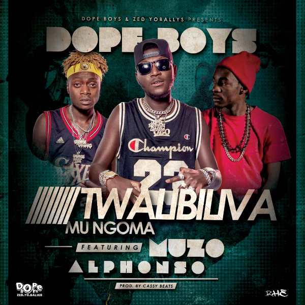 Dope Boys ft Muzo Alphonzo – Twalibiliva Mungoma