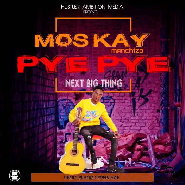 Mos Kay – Pye Pye (Next Big Thing) – [Prod. Blaqq Cypha HAE]