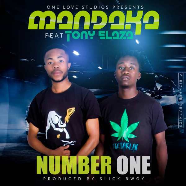 Mandaaka x Tony Elaza – Number One (Prod by Slick Bowy)