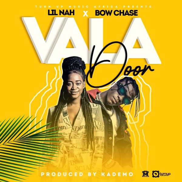 Lil Nah x Bow Chase – Vala Door (Prod by Kademo)