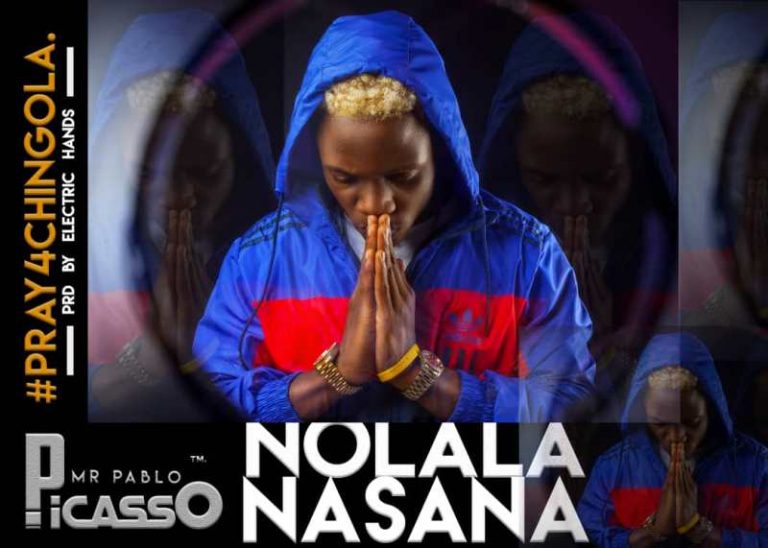 Picasso – Nolala Nasana {Prod by Electric Hands} Malaiti
