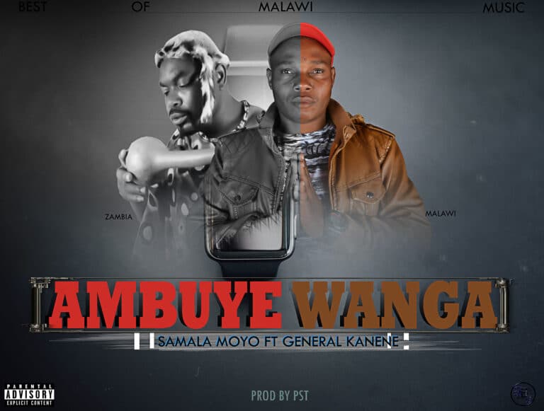 SAMALA MOYO X GENERAL KANENE -AMBUYE MP3