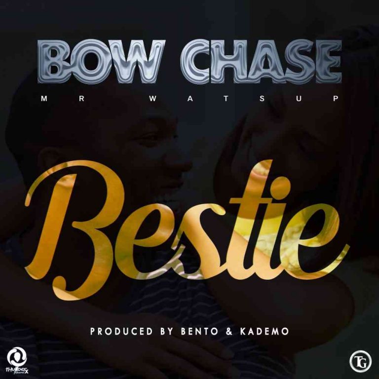 Bow Chase – Bestie (Prod by Bento & Kademo)