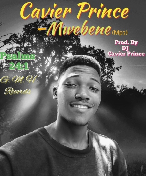 GOSPEL: Cavier Prince – Mwebene (Prod Cavier Prince)
