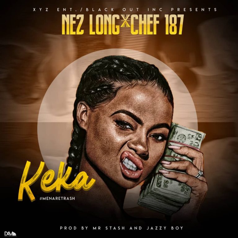 Nez Long ft Chef 187 – Keka (Pro by Stash & Jazzy Boy)