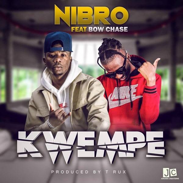 Nibro ft Bow Chase – Kwempe (Prod By T Rux)