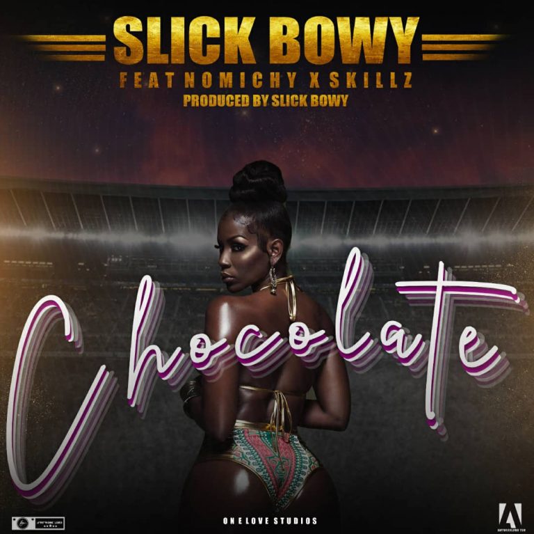 Slick Bowy x Nomichy XL x Skillz -Chocolate (Prod.Slick Bowy)