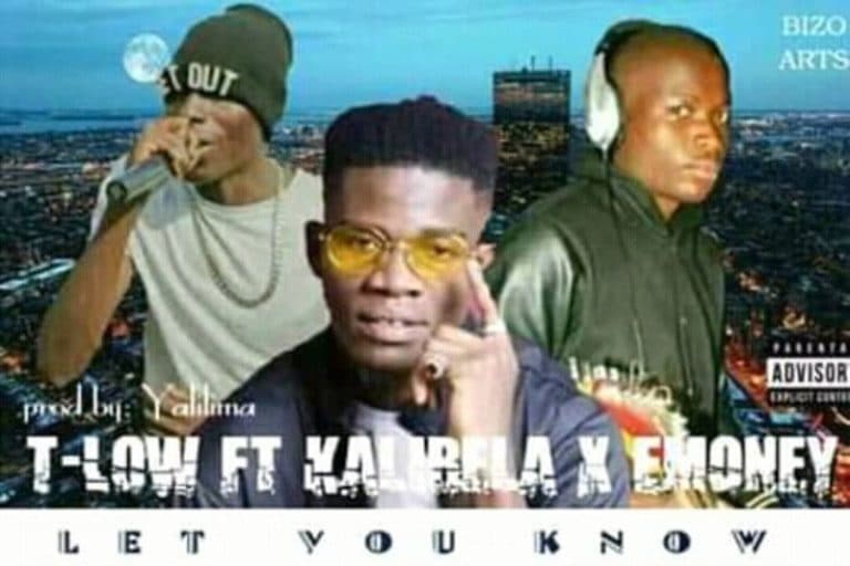 T Low ft Kalibela x Emoney – Let me Know
