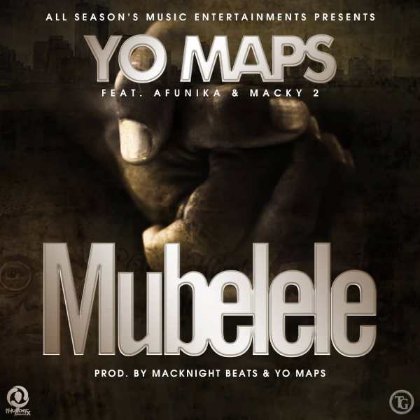 Yo Maps ft Afunika x Macky 2 – Mubelele