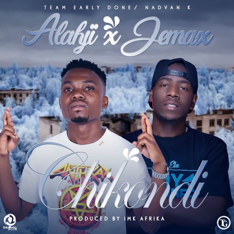 Alahji ft Jemax – Chikondi Nibabili (Prod Imk Afrika)