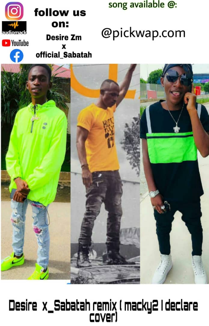 Desire x Sabatah Remix (Macky 2 I Declare Cover)