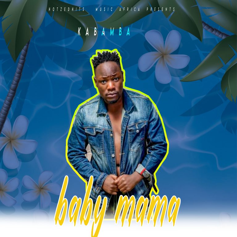 Kabamba – Baby Mama (Prod By SQ Beats)