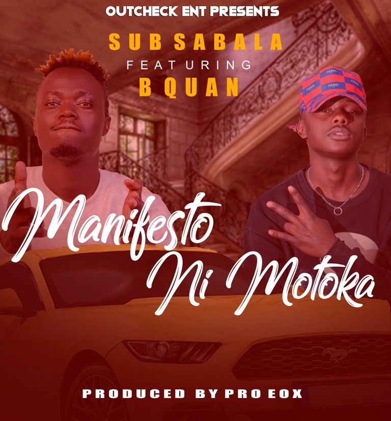 408 Empire (Sub Sabala) ft B Quan – Manifesto Ni Motoka