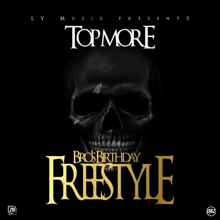 Top More – Bro’s Birth Day [Prod By Zed Kay]