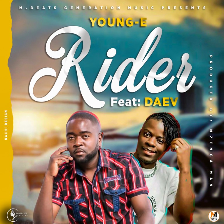 Young E Ft Daev – Rider [Prod. Mzenga Man]