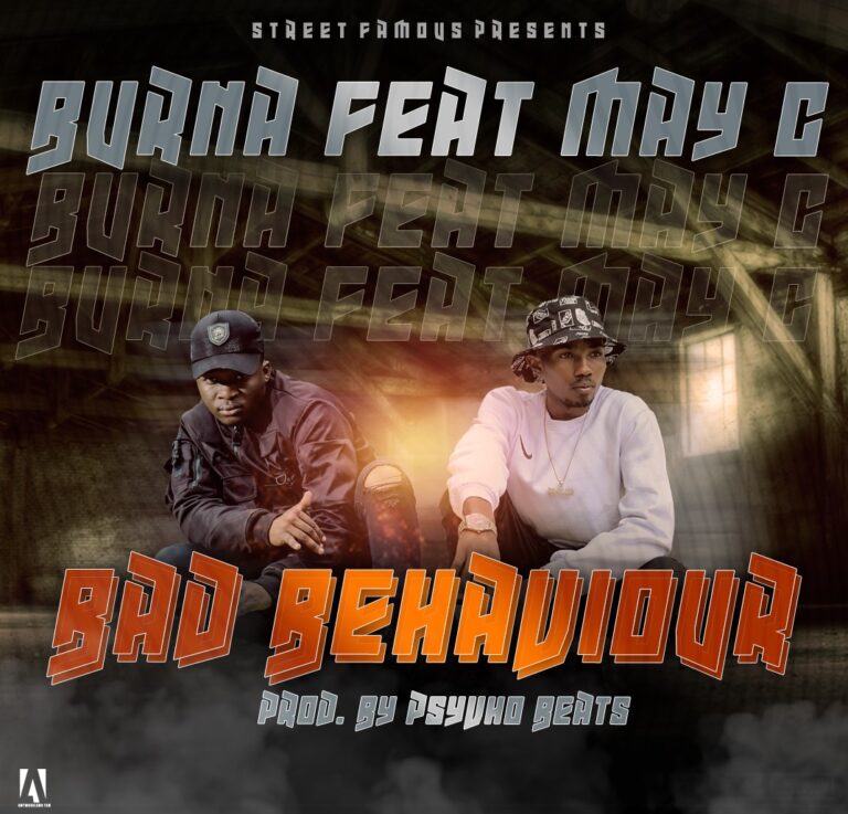 Burna Ft May C – Bad Behaviour [Prod By Psycho Beatz]