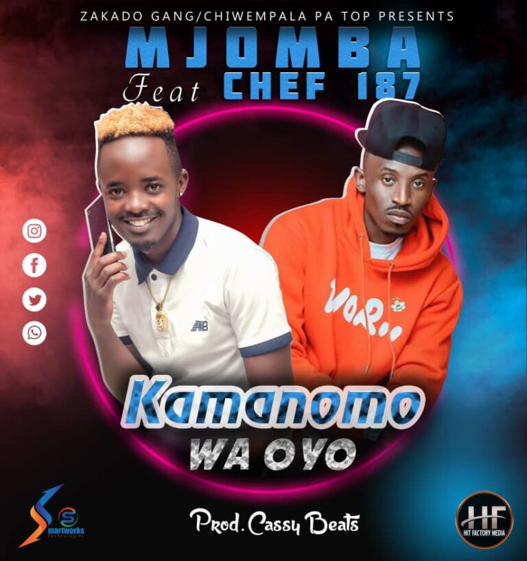 Mjomba ft Chef 187 – Kamanomo Waoyo