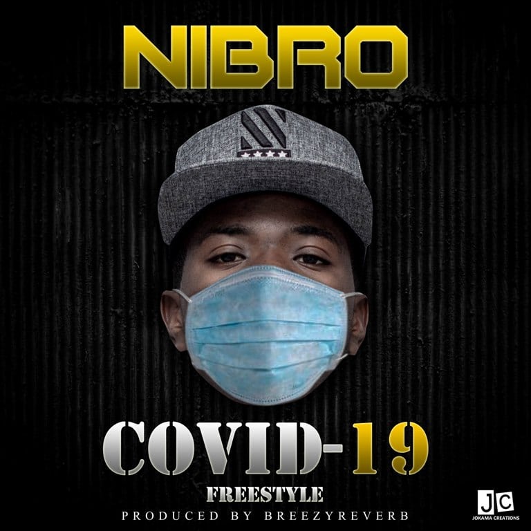NIBRO – COVID-19 FREESTYLE (Prod by Breezy Reverb)