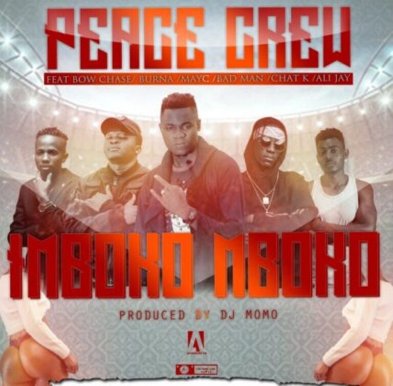 Peace Crew ft Bow Chase, Chat K x May C, ALI JAY & Burna – Imboko Mboko