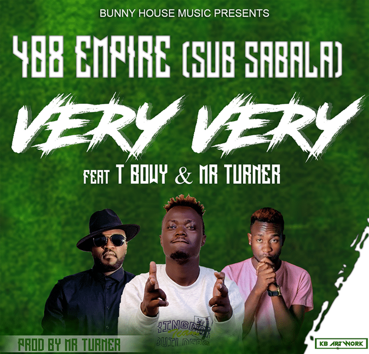 408 Empire [Sub Sabala] ft T Bowy & Mr Turner – Very Very
