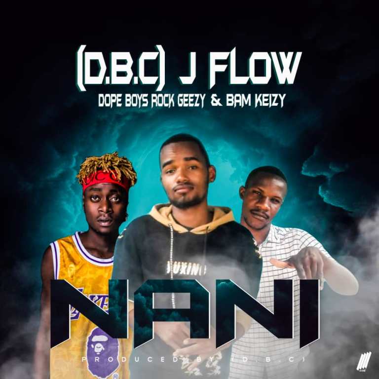 D.B.C (J FLOW) x DOPE BOYS & BAM KEIZY – NANI