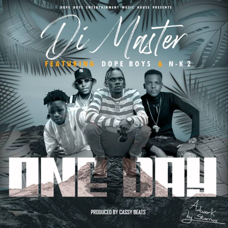 Di Master Ft Dope Boys & Nk2 – One Day (Prod by Cassy Beats)