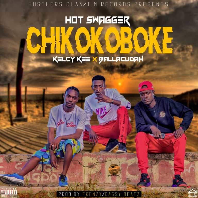 Hot Swagger ft Empire Squad – Chikokoboke