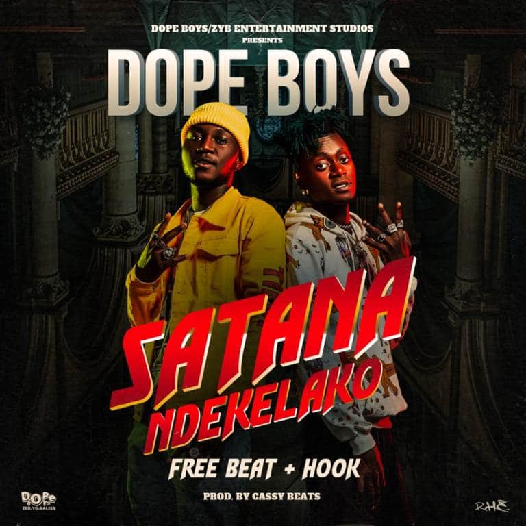 HOOK+BEAT: Dope Boys – Satana Ndekelako