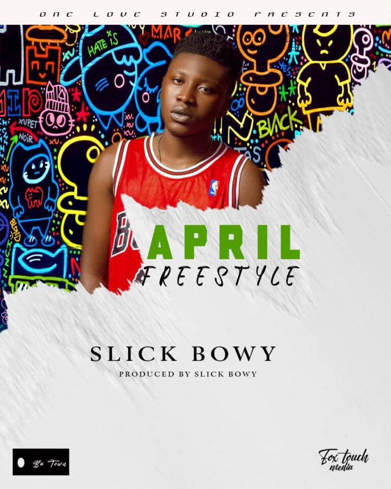 Slick Bowy – April Freestyle (Prod Slick Bowy)
