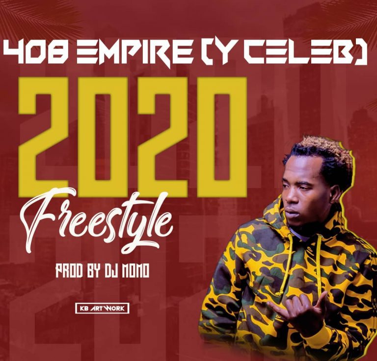 Y Celeb (408 Empire) – 2020 Freestyle Prod By Dj Momo