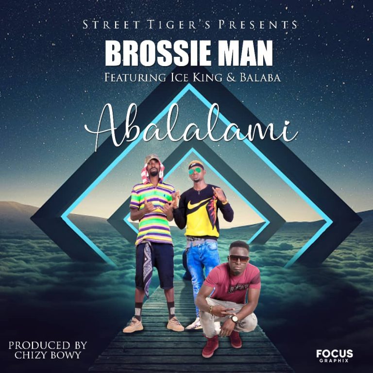 Brossie Man ft Ice king & Malz Baraba – Abalalami (Prodz Chizzy)