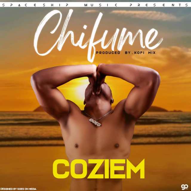 Coziem – Chifume (Prod Kofi Mix)