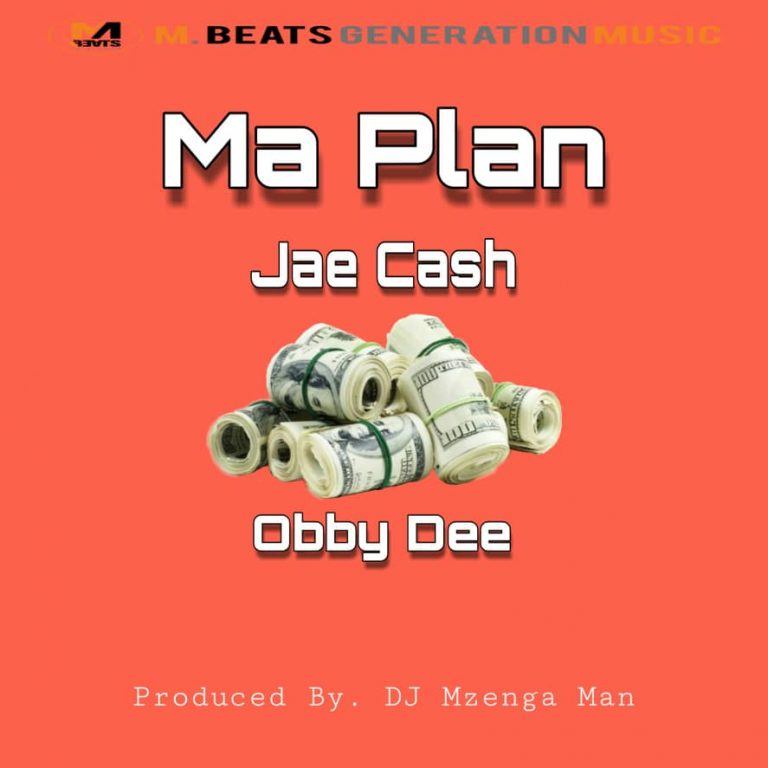 Jae Cash x Obby Dee – Ma Plan (Prod By Mzenga Man)