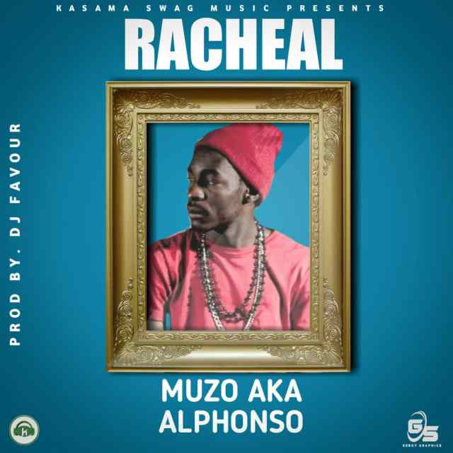 Muzo AKA Alphonso – Rachael (Prod DJ Favour)