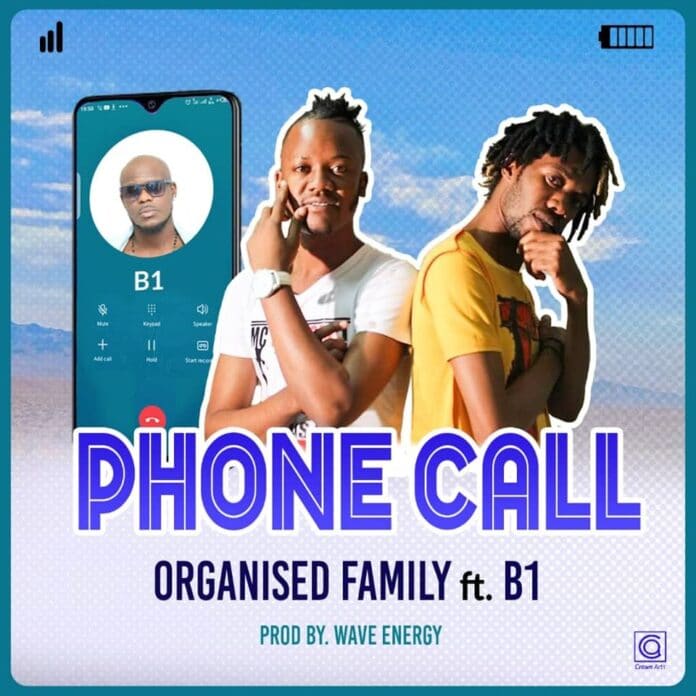 Organised Family ft B1 – Phone Call (Prod by Wave Energy)
