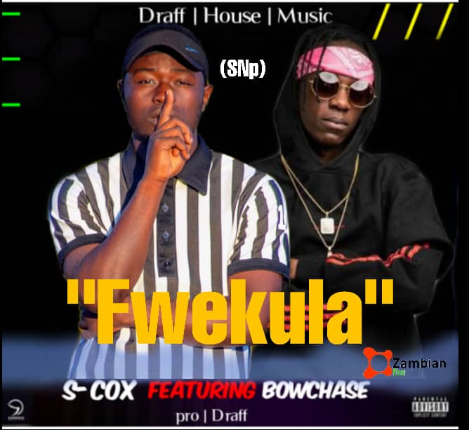 S-cox ft Bow Chase – Fwenkula (Prod by Draff & Sai Trey)