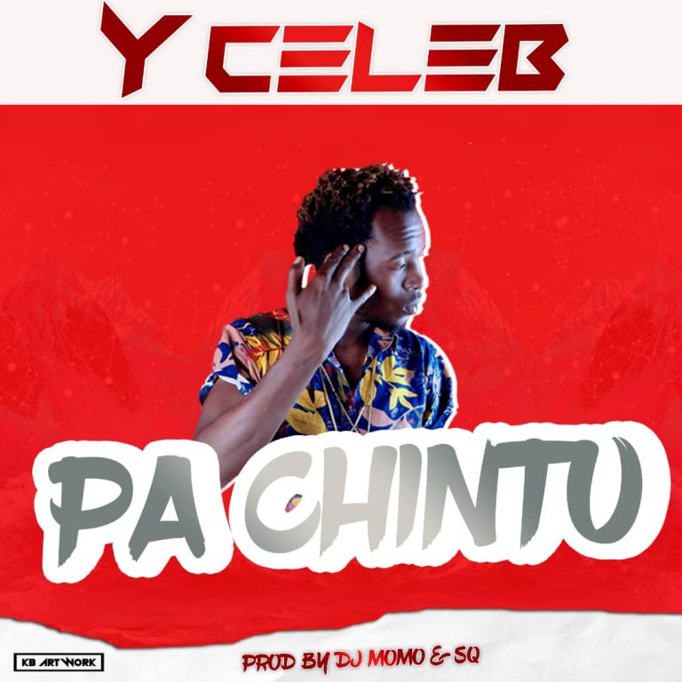 Y Celeb (408 Empire) – Pa Chintu (Prod By Dj Momo & SQ)