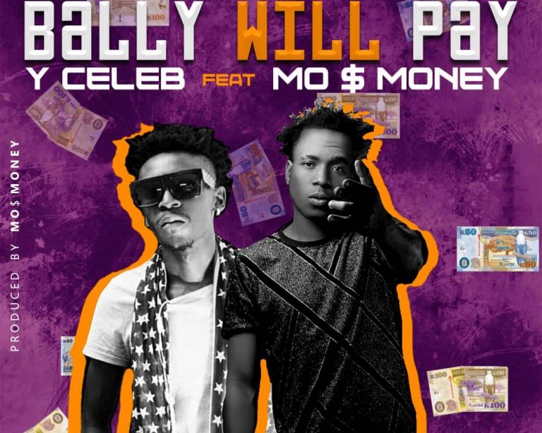 Y Celeb ft Mo Money – Bally Will Pay