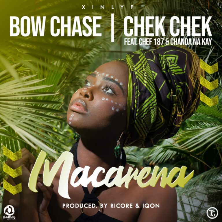 Bow Chase x Check Check ft Chef 187 & Chanda Na Kay – Macarena