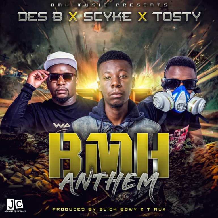 Des B x Scyke x Tosty – BMH Anthem (Prod. By T Rux)