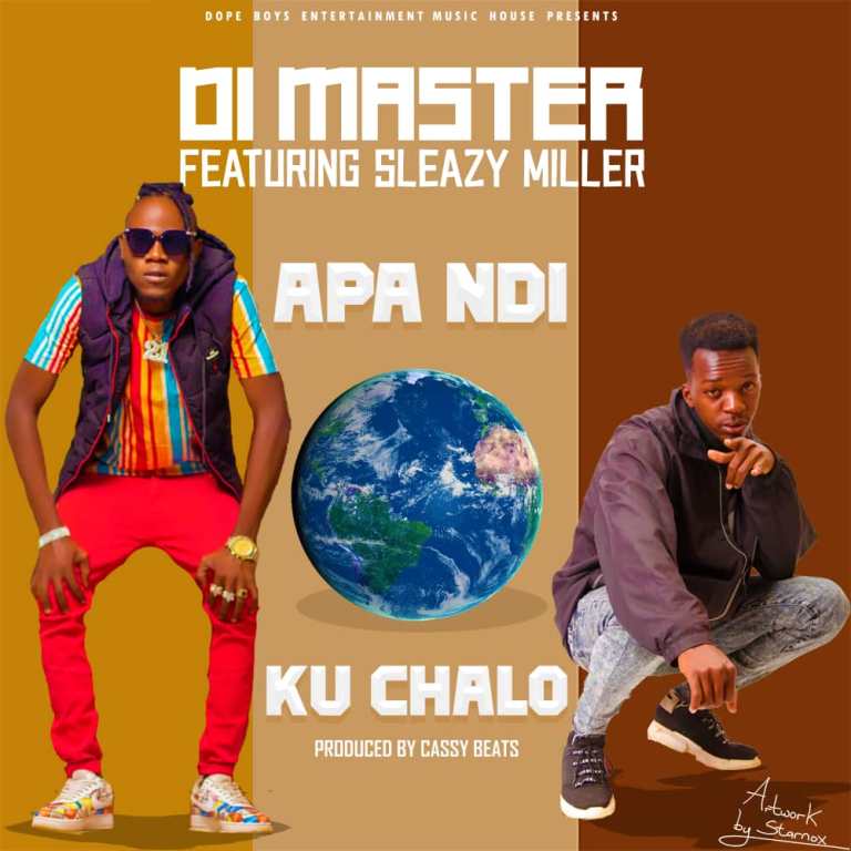Di Master ft Sleazy Miller – Ndi Ku Chalo (Prod By Cassy Beats)