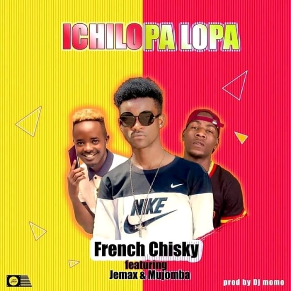 French Chisky x Jemax x Mjomba – Ichilopa Lopa (Prod By DJ Momo)