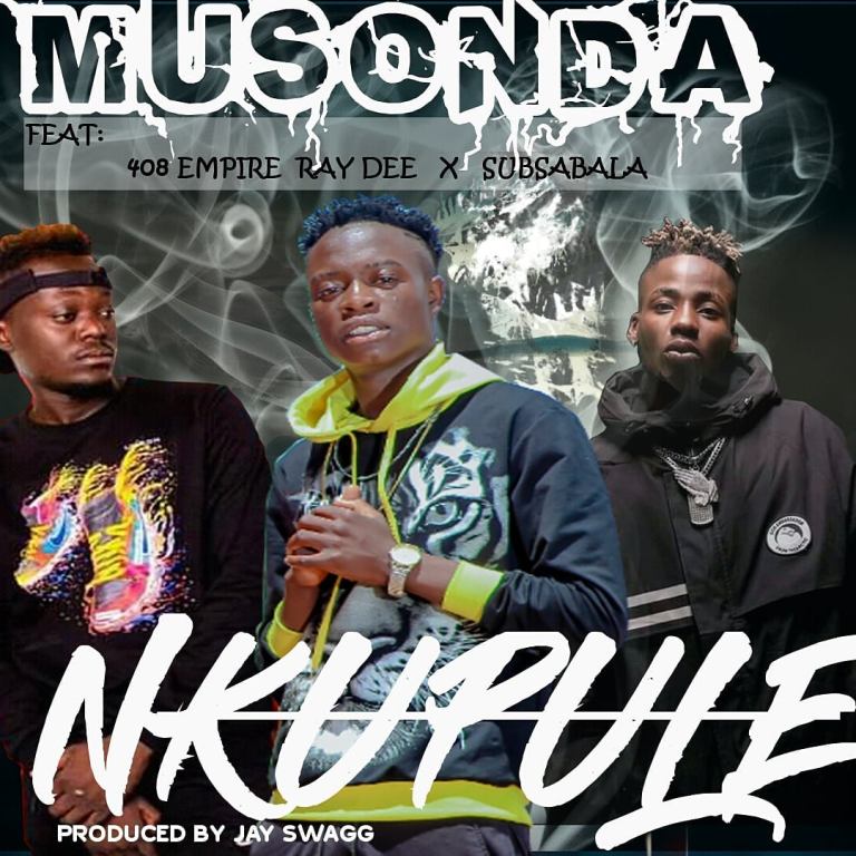 Musonda ft (408 Empire) Ray Dee x Sub Subala – Nkupele (prod by JaySwagg)