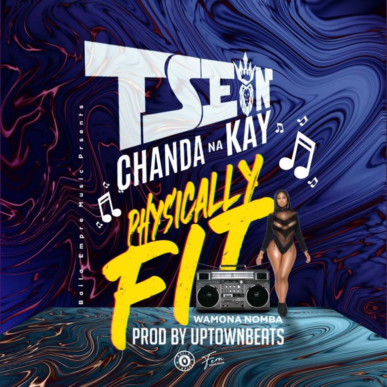 T Sean ft Chanda Na Kay – Physically Fit (Wamona Nomba)