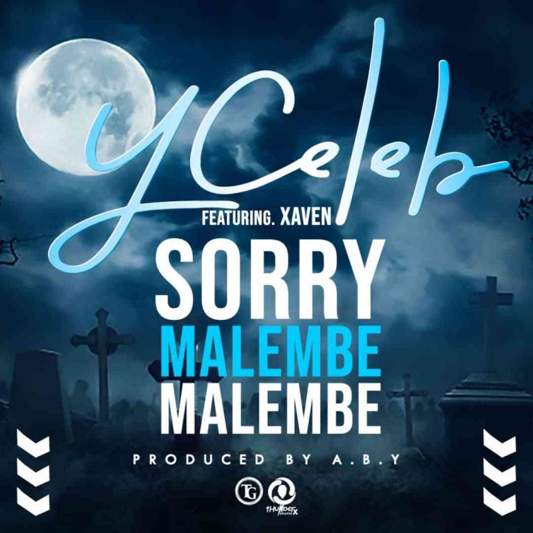 Y Celeb ft Xaven – Sorry Malembe Malembe