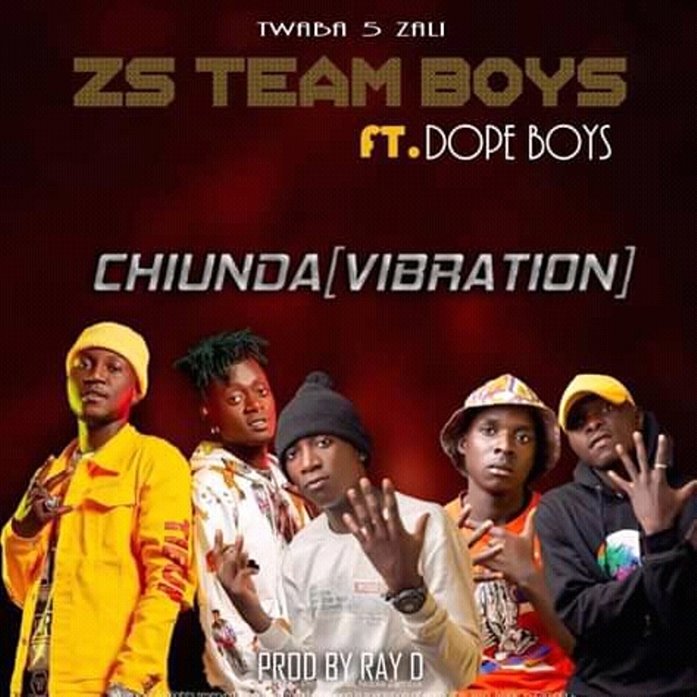 Z S Team Boys ft Dope Boys – CHIUNDA (Vibration)