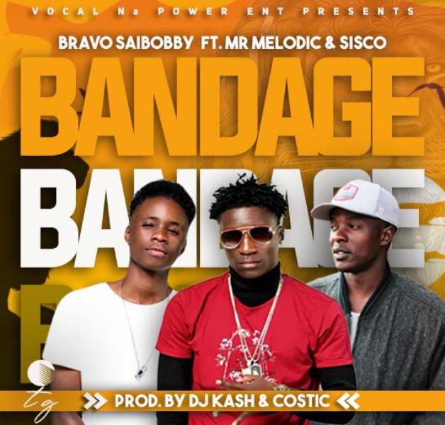 Bravo Saibobby ft Mr Melodic x Sisco – Bandage [Prod by Dj Kash & Costic]