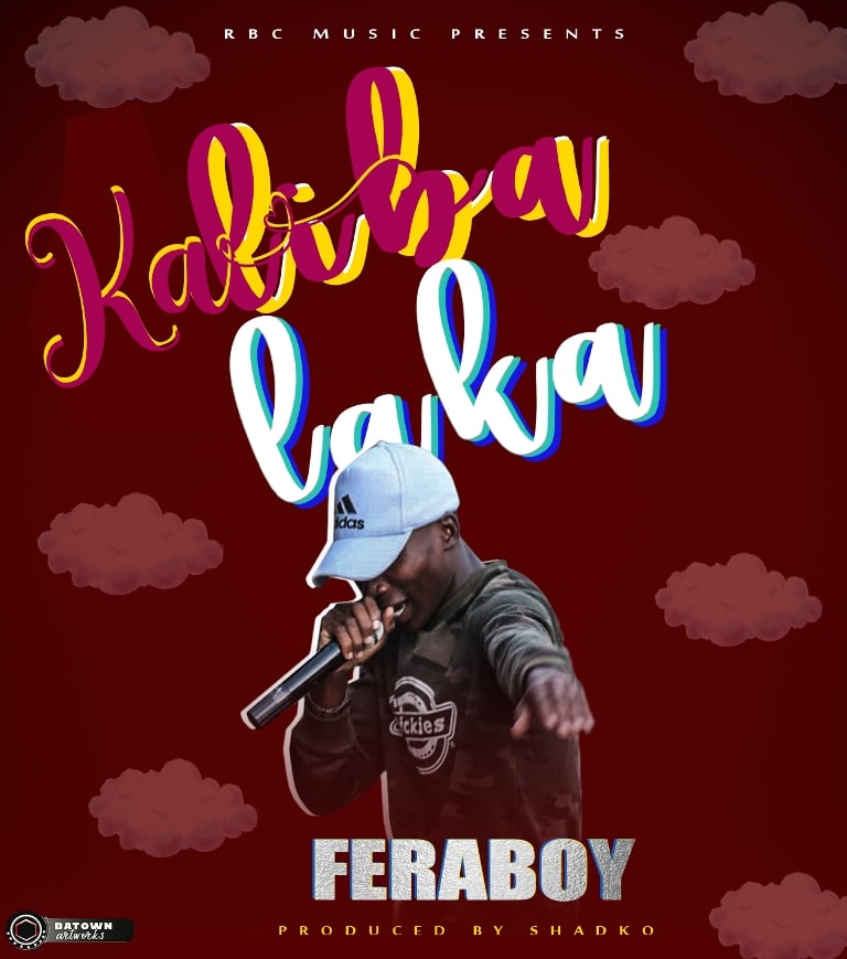 Fera Boy – Kaliba Laka (Prod by Nkosi Shadko)