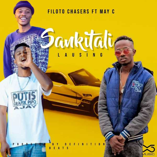 Filoto Chasers ft May C – Sankitali (Prod by Definition Beats)