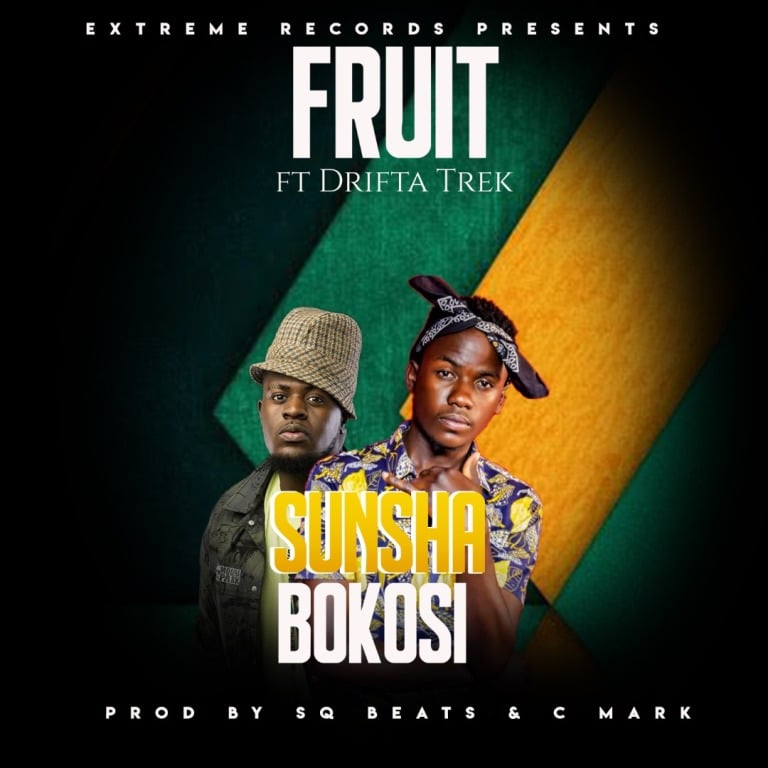 Fruit ft Drifta Trek – Sunsha Bokosi